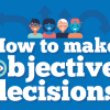 How to Make Objective Decisions