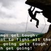 Things to Remember When Life Gets Tough